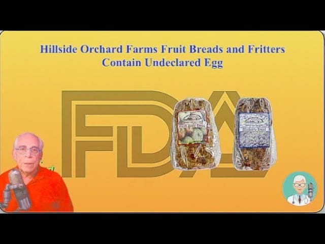 Hillside Orchard Farms Recalls Various Fruit Breads & Fritters Due to Undeclared Egg – 2025-07-28 17:54:00
